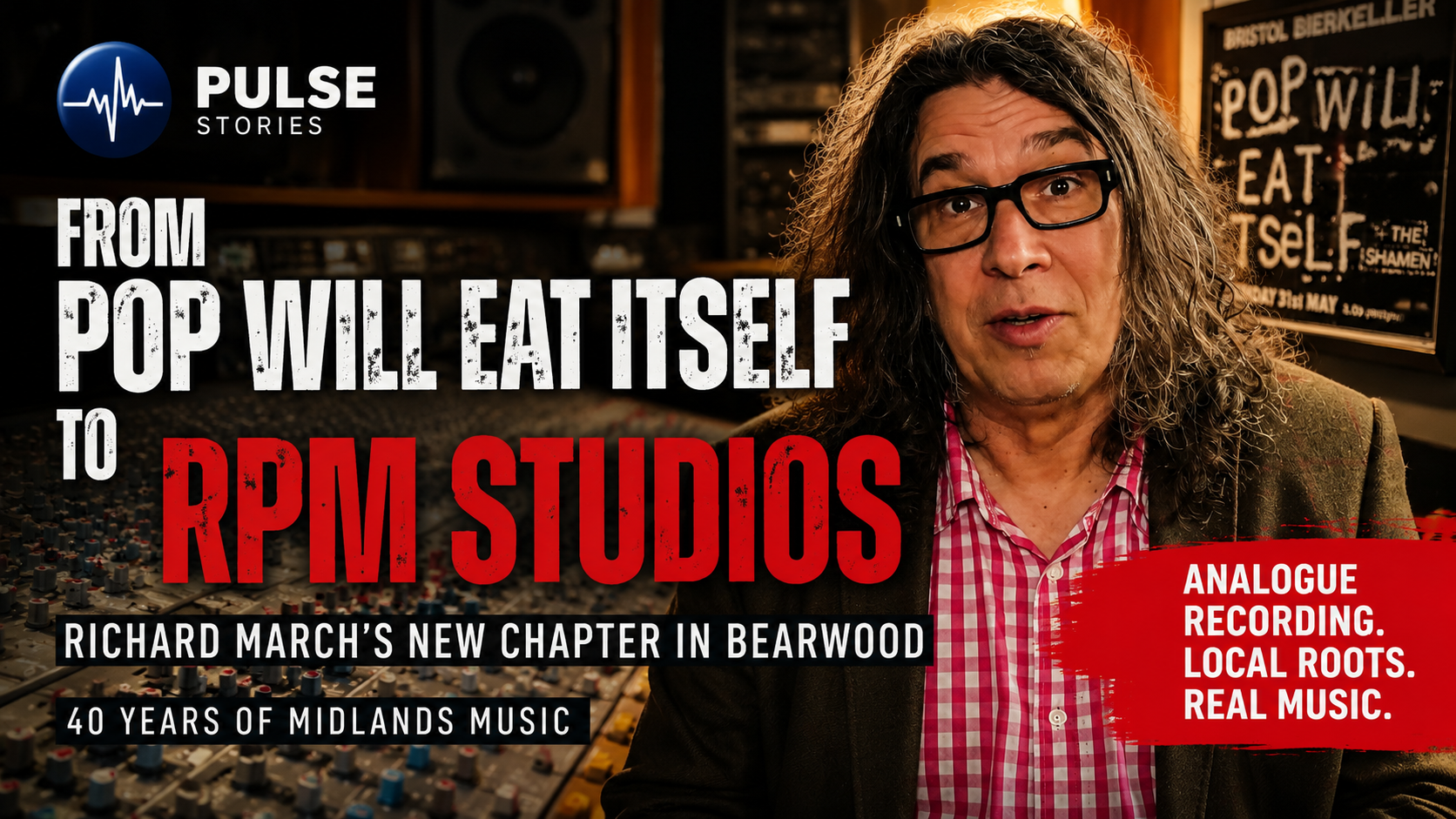 From Pop Will Eat Itself to RPM Studios: Richard March’s new Bearwood chapter